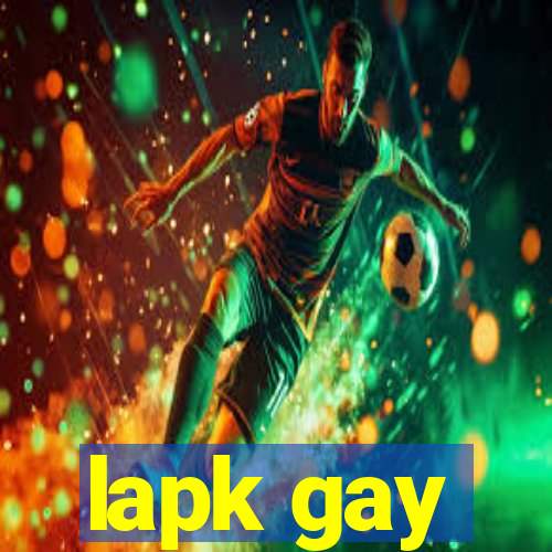 lapk gay